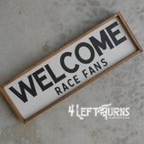 Welcome Race Fans Mini Wood Sign