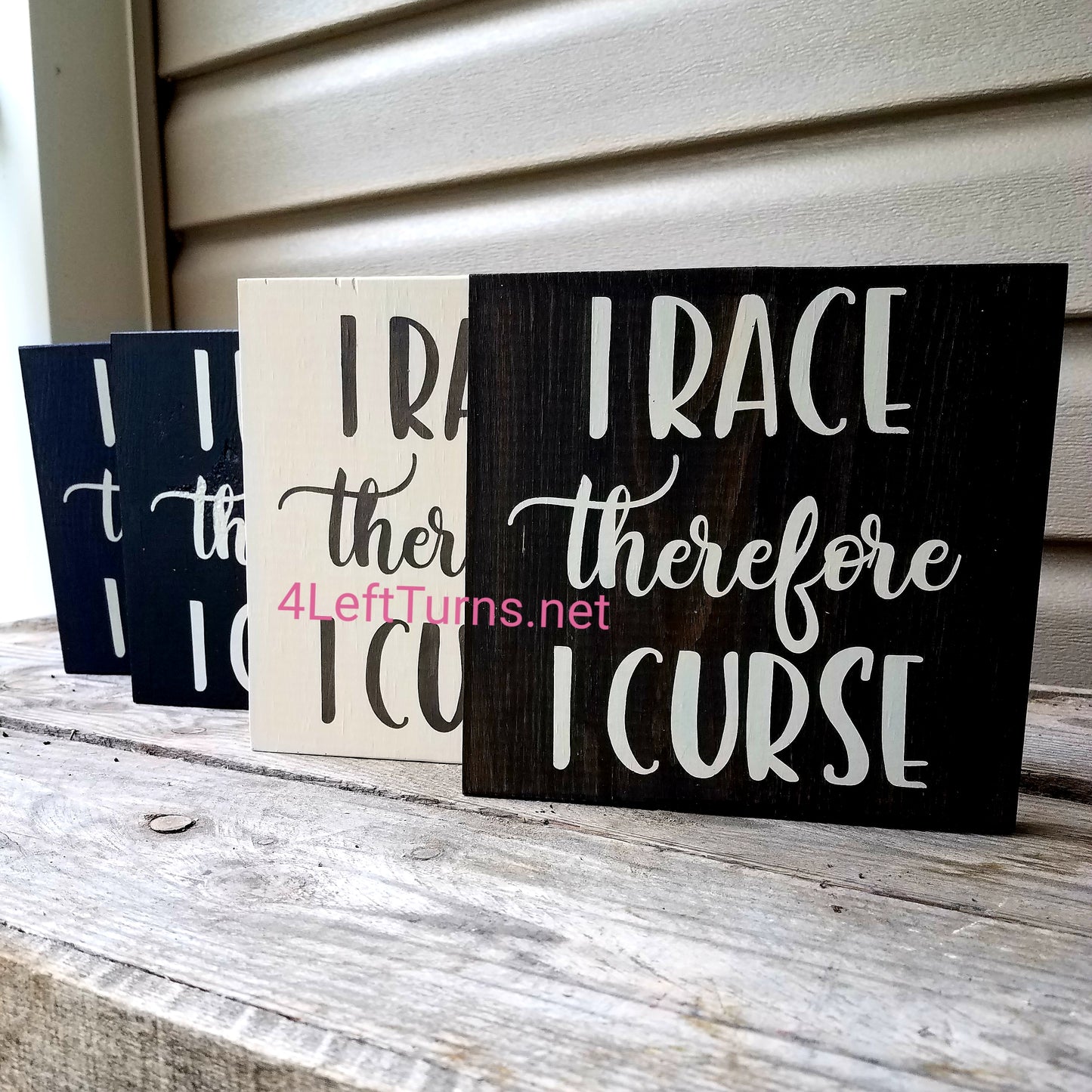 I Race/He Races Therefore I Curse Original Painted Wood Sign