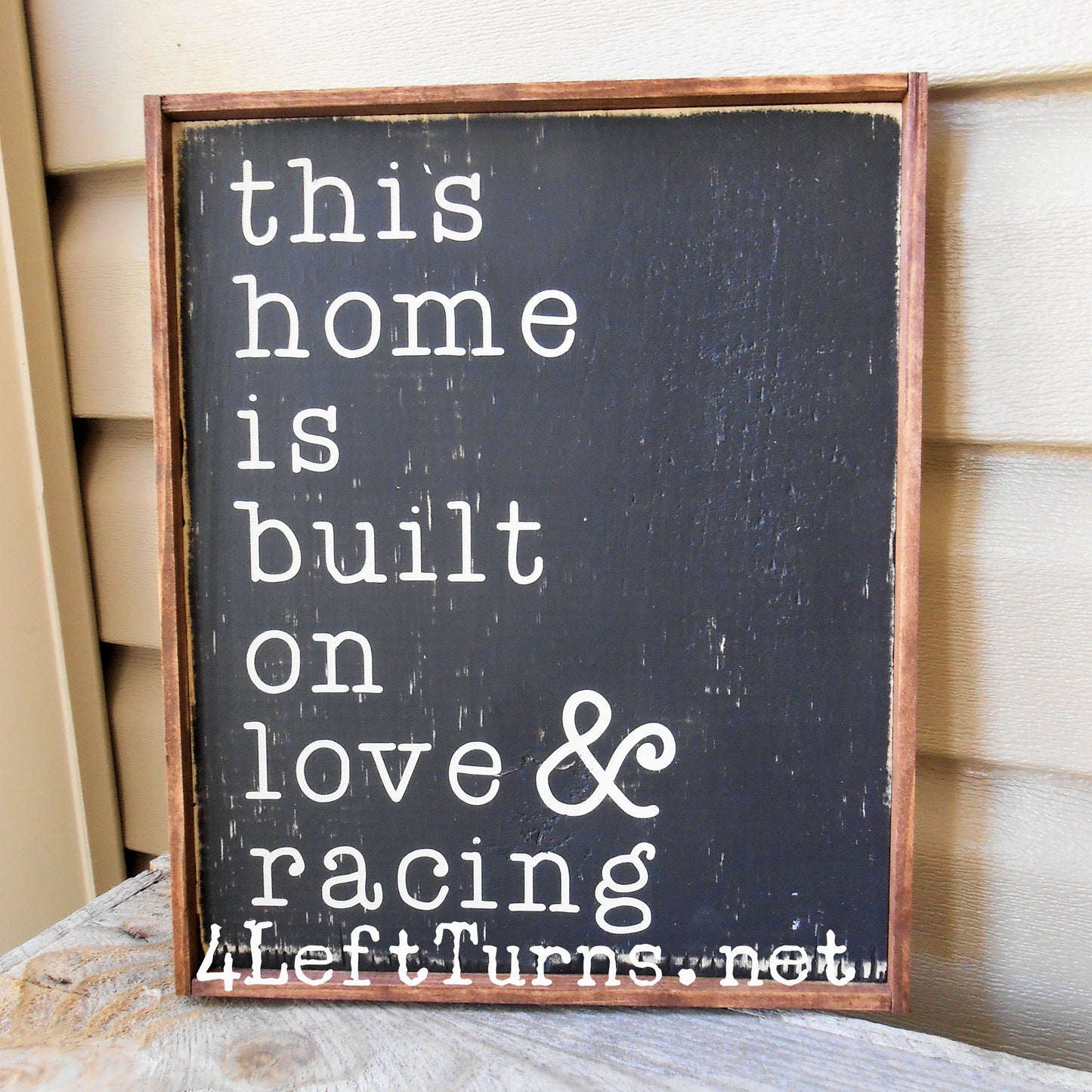This Home is Built on Love & Racing Wood Sign