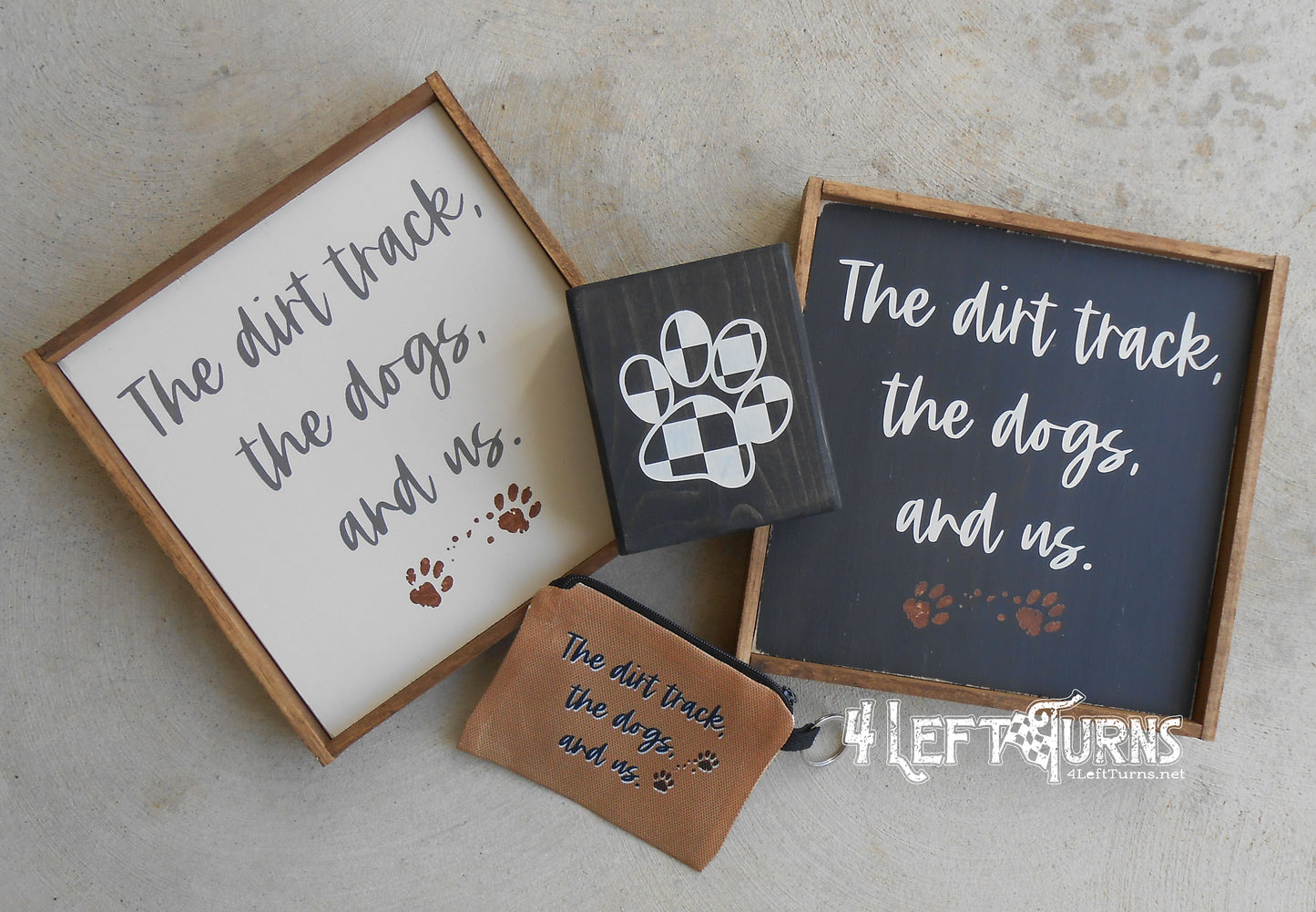 The Dirt Track the Dogs and Us Painted Wood Sign