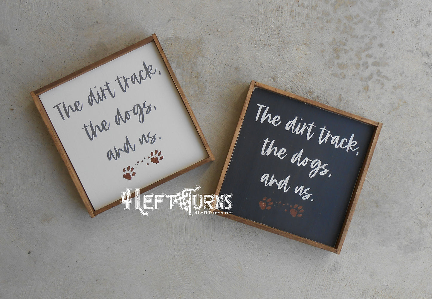The Dirt Track the Dogs and Us Painted Wood Sign