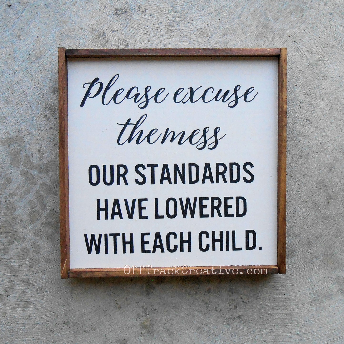 Please excuse the mess painted wood sign.