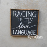 Racing is My Love Language Square Painted Wood Sign
