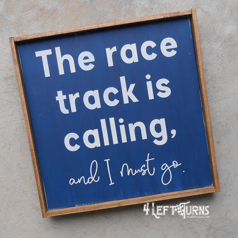 READY TO SHIP The Race Track is Calling Painted Wood Sign
