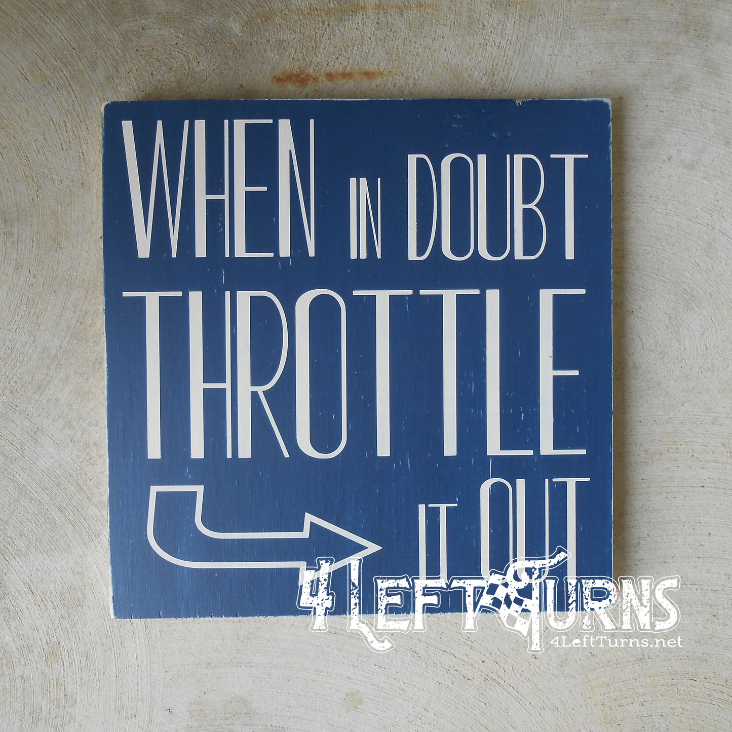 When in Doubt Throttle it Out Painted Wood Sign