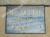 We love dirt welcome mat.