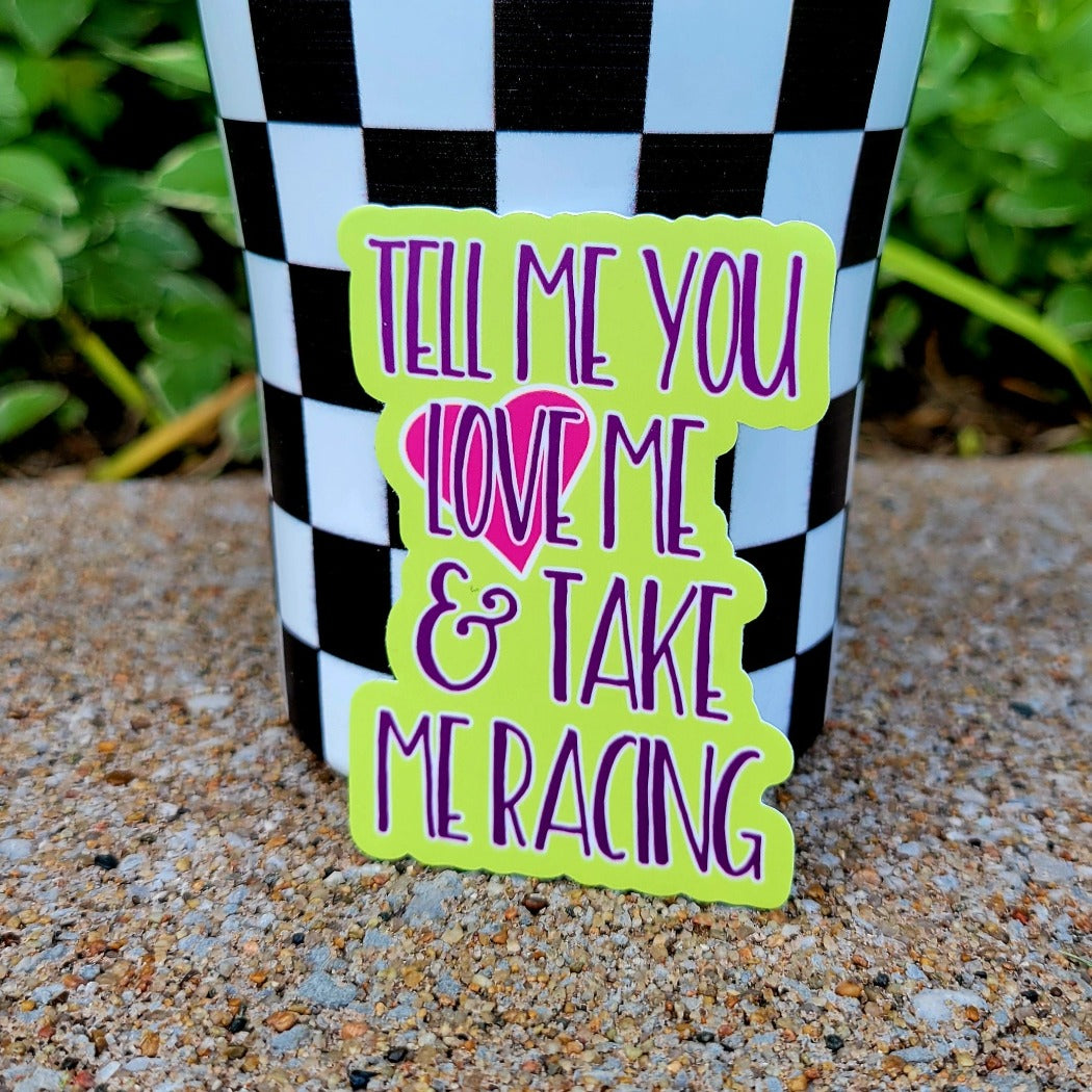 Tell me you love me sticker.