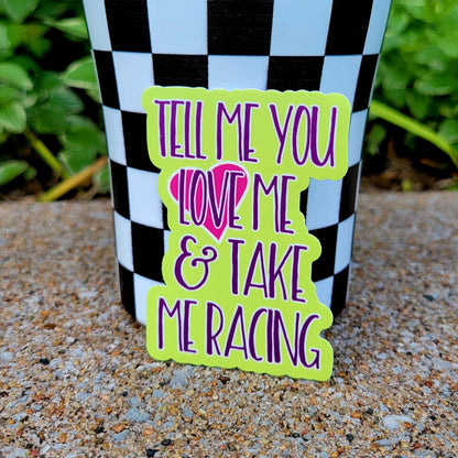 Tell me you love me sticker.