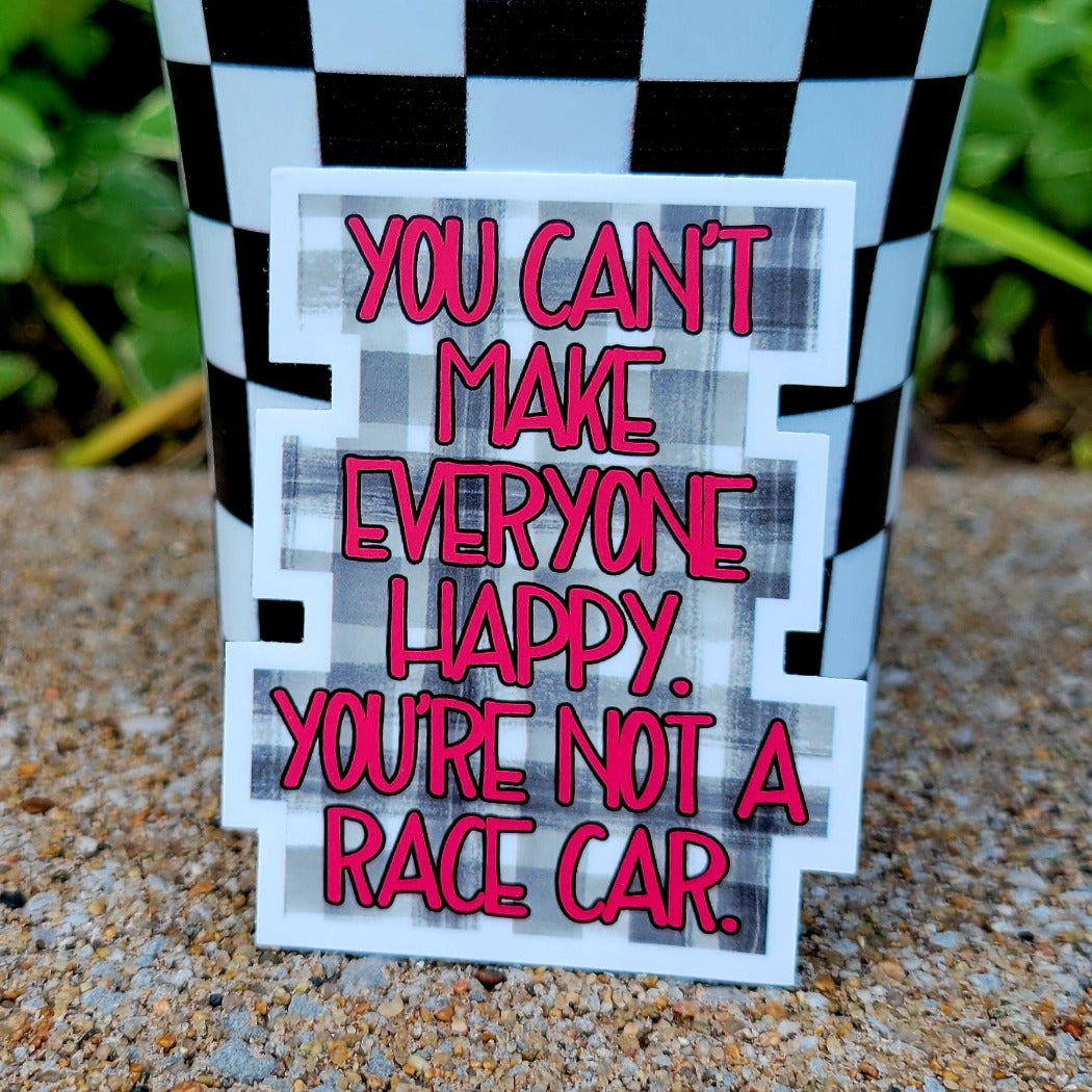 You can't make everyone happy sticker.