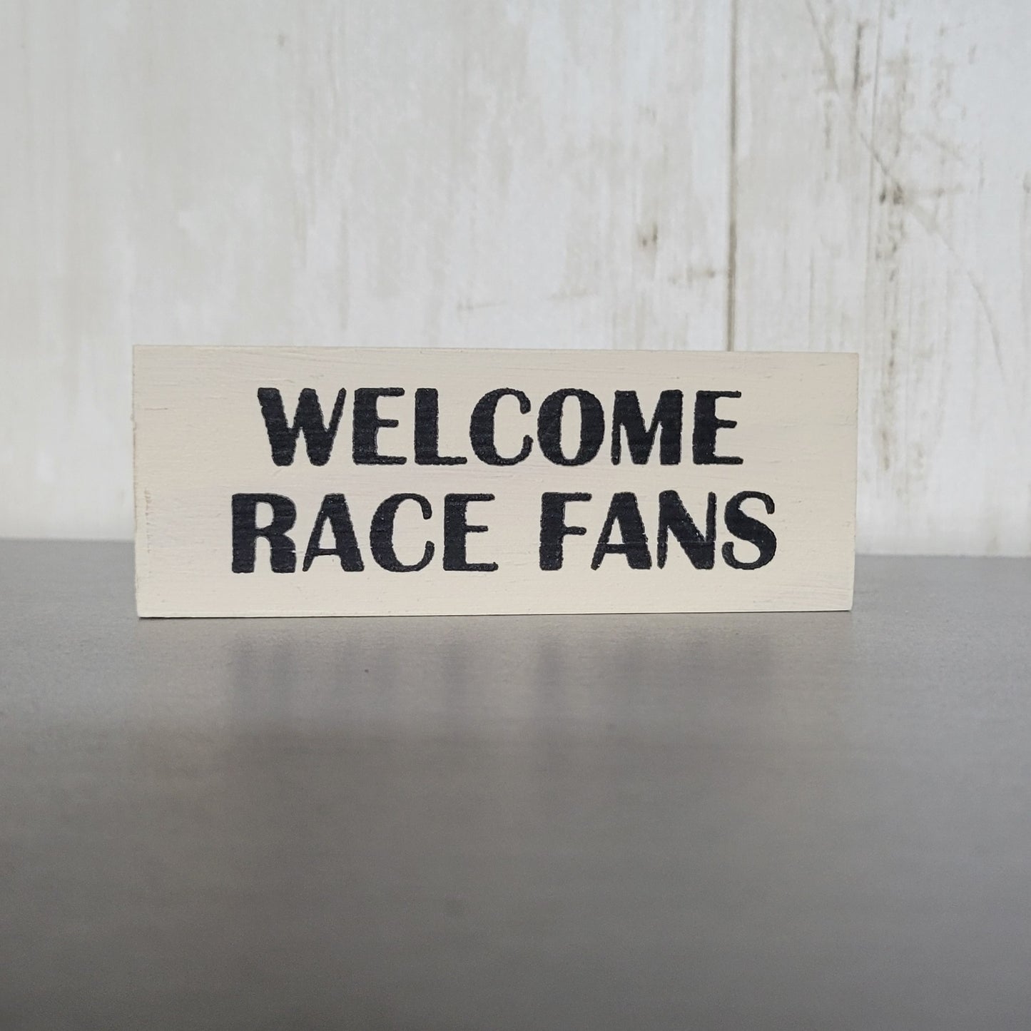 Welcome Race Fans Wood Sign
