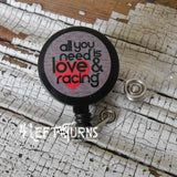 All you need is love & racing badge reel clip.