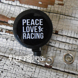 Peace love & racing badge reel clip.