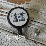 I like racing and maybe three people badge reel clip.