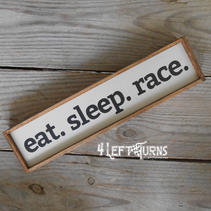 Eat Sleep Race Mini Wood Sign
