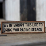 We Interrupt this Life Small Wood Sign
