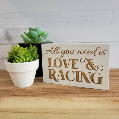 All You Need is Love & Racing Laser Engraved Mini Wood Sign