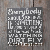 Believe in Something Painted Wood Sign