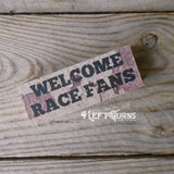 Full Color Printed Welcome Race Fans Mini Wood Sign