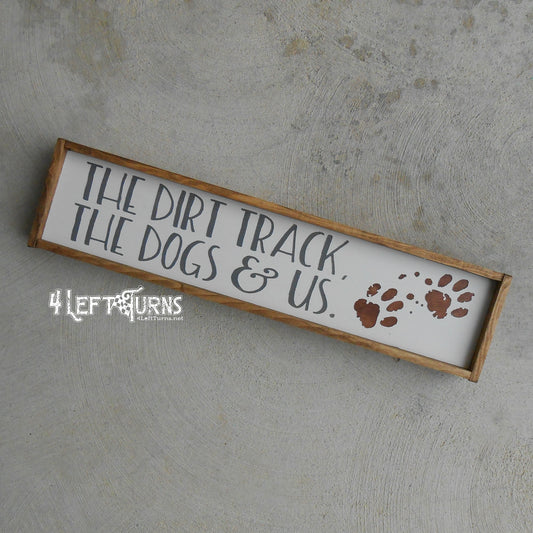 Dirt Track Dogs & Us Mini Wood Sign