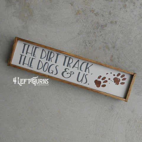 Dirt Track Dogs & Us Mini Wood Sign
