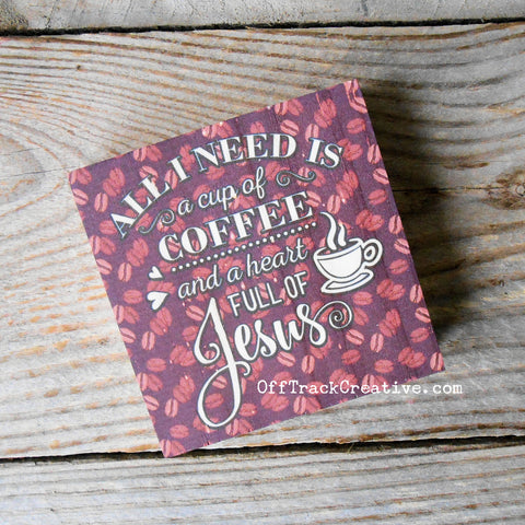 Full Color Coffee & Jesus Mini Wood Sign