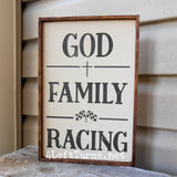 God, Family, Racing Wood Sign