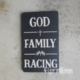 God, Family, Racing Wood Sign
