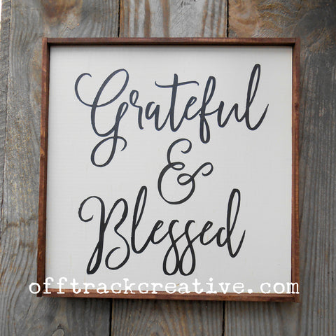 Grateful & Blessed Painted Sign