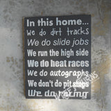 In this House We Do Racing Painted Wood Sign - We Run the High Side