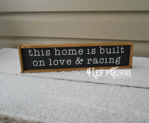 This Home is Built on Love & Racing Mini Wood Sign