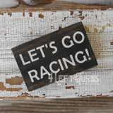 Let's Go Racing Tiny Wood Sign