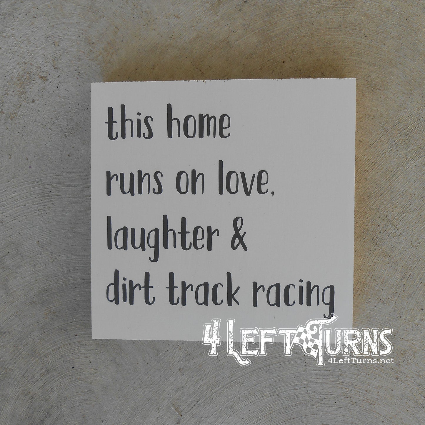 This Home Runs on Love Laughter Dirt Track Racing Painted Wood Sign