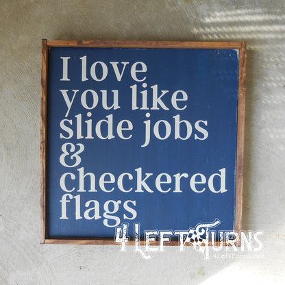 Like Slide Jobs and Checkered Flags Painted Wood Sign