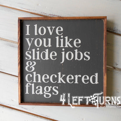 Like Slide Jobs and Checkered Flags Painted Wood Sign