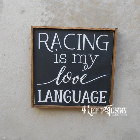 Racing is My Love Language Square Painted Wood Sign