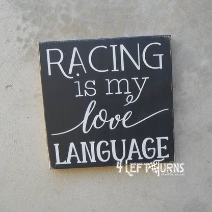 Racing is My Love Language Square Painted Wood Sign