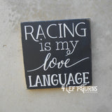 Racing is My Love Language Square Painted Wood Sign