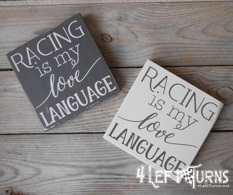 Racing is My Love Language Original Painted Wood Sign