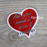 All you need is love and racing heart sticker.