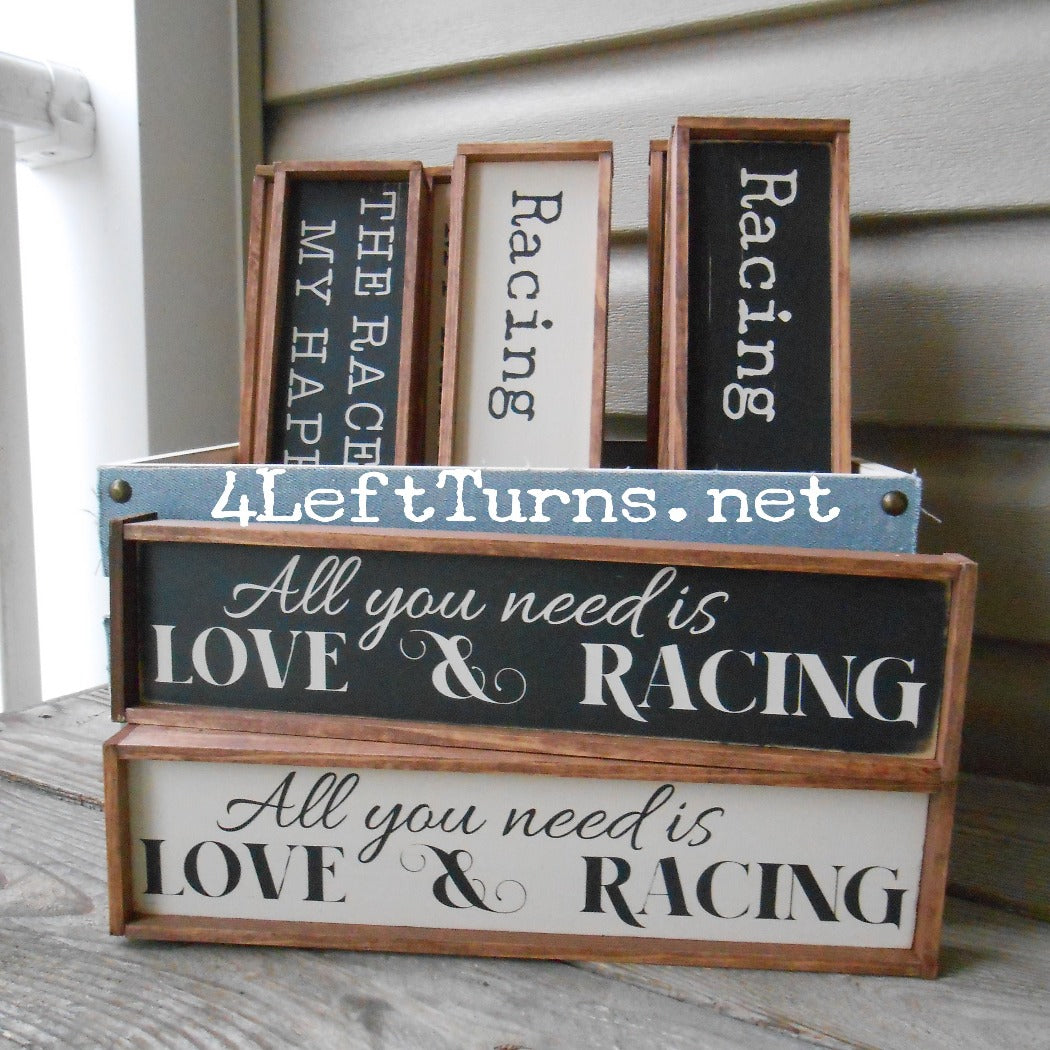 All you need is love and racing shelf sitter sign.