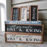 All You Need is Love & Racing Mini Wood Sign