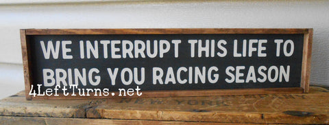 We Interrupt this Life Small Wood Sign