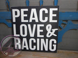 Peace, Love & Racing Hand Painted Wood Sign - Wood Sign - 4 Left Turns - 5