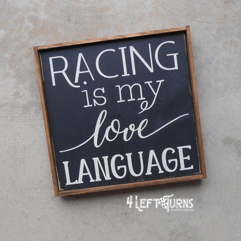 READY TO SHIP Racing is My Love Language Painted Wood Sign