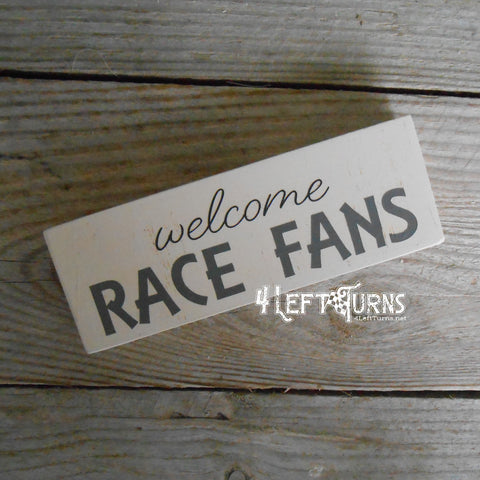 Welcome Race Fans Scrappy Wood Sign