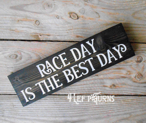 Race Day is the Best Day Small Wood Sign