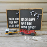 Race Days are the Best Days Painted Wood Sign