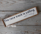 The Race Track is Calling Mini Wood Sign