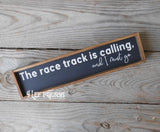 The Race Track is Calling Mini Wood Sign