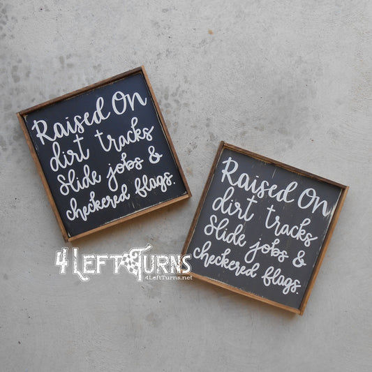 Raised on Dirt Tracks Painted Wood Sign
